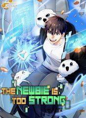 the-newbie-is-too-strong